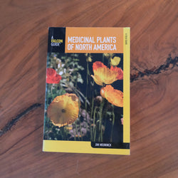 Medicinal Plants of North America by Jim Meuninick