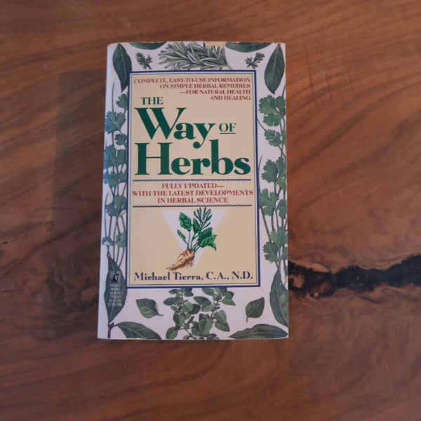 The Way of Herbs by Michael Tierra, C.A., N.D.