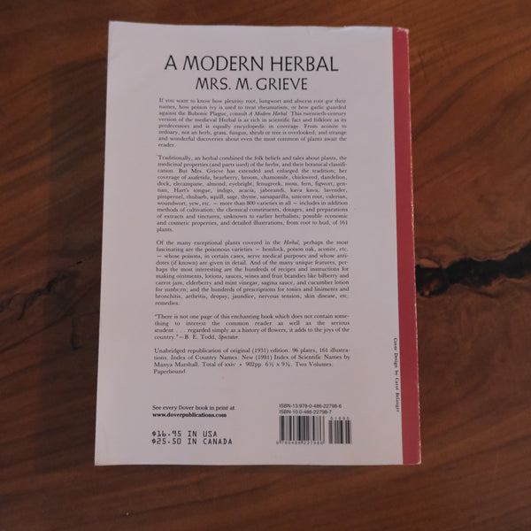 A Modern Herbal: The Medicinal, Culinary, Cosmetic and Economic Properties, Cultivation and Folk-Lore of Herbs, Grasses, Fungi, Shrubs & Trees with Their Modern Scientific Uses by Mrs. M. Grieve (Vol. 1 A-H)